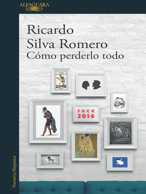 Title details for Cómo perderlo todo by Ricardo Silva Romero - Available